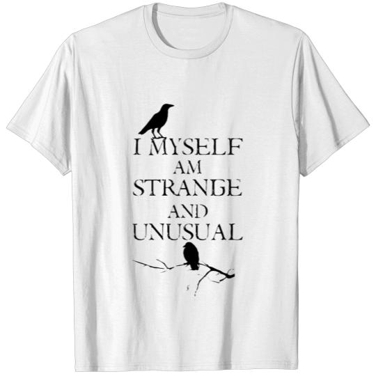 Discover I Myself Am Strange Unusual T-shirt