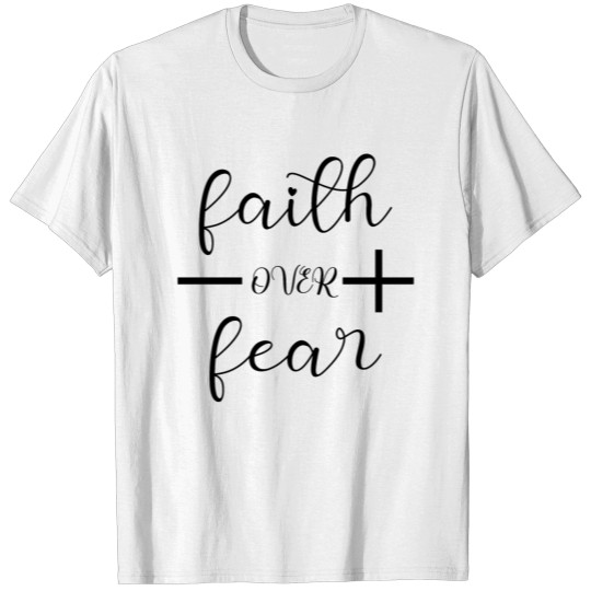 Discover faith over fear T-shirt