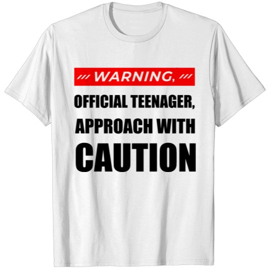 Discover Warning,  Teenager, Approach With Caution2 T-shirt
