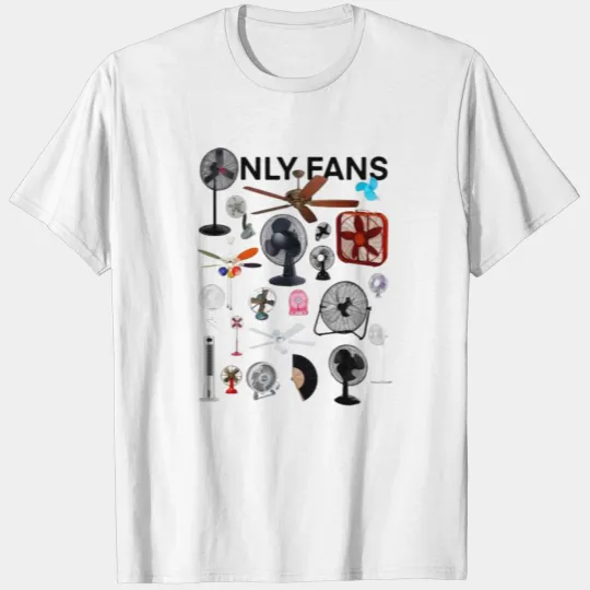 ONLY FANS FUNNY PARODY FAN DESIGN TO KEEP YOU COOL T-shirt