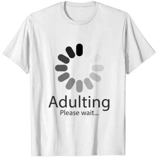 Discover adulting please wait T-shirt