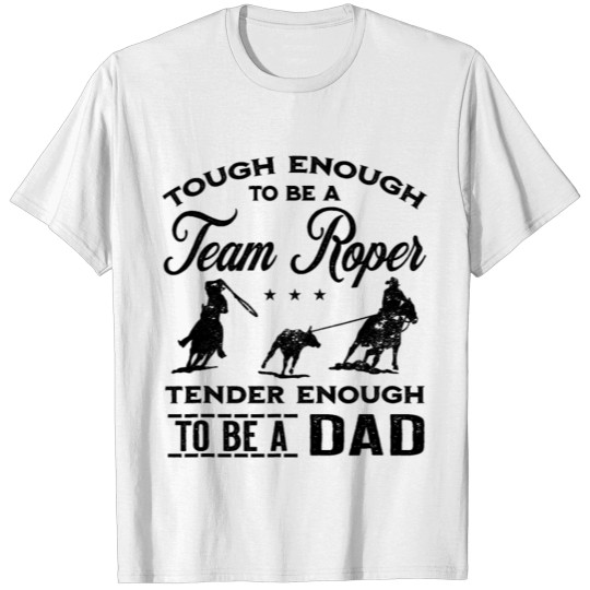 Discover Mens Team Roper Dad Team Roping Clothes for Men T T-shirt
