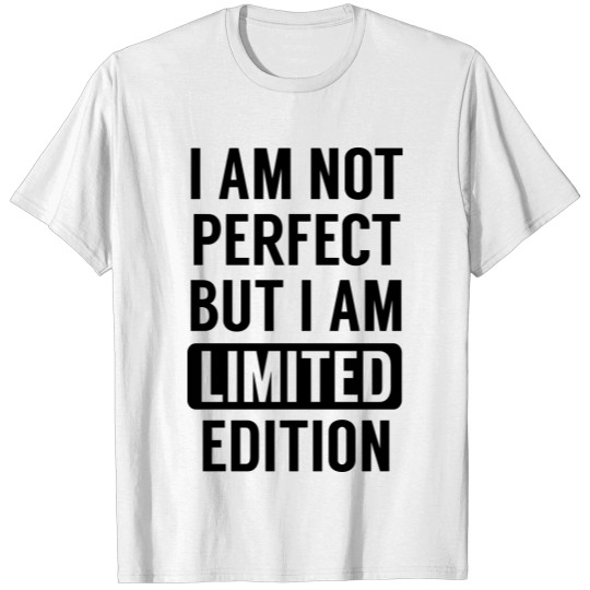 Discover I Am Not Perfect But I Am Limited Edition T-shirt