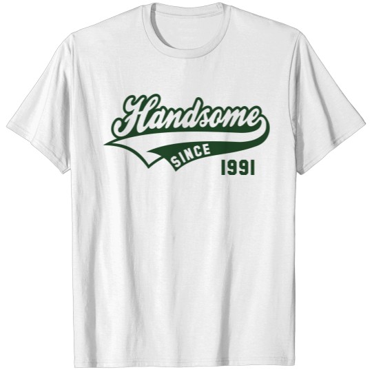 Discover Handsome since 1991 Birthday Anniversary Design T-shirt
