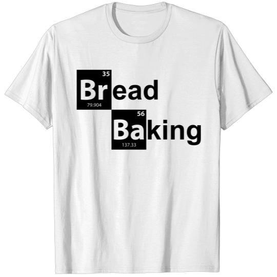 Discover BREAD BAKING T-shirt