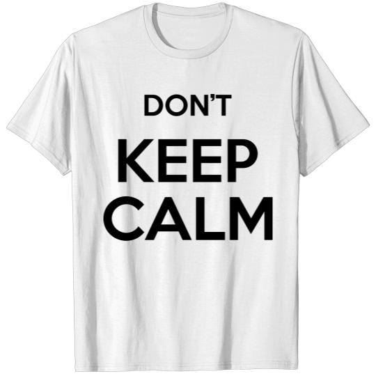 Discover don't keep calm T-shirt