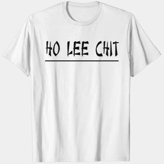 Ho Lee Chit T-shirt