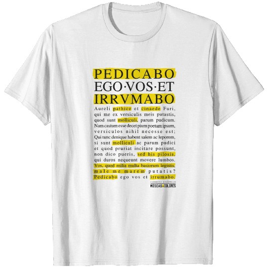 Discover Pedicabo ego vos et irrumabo. Funny Collection. T-shirt