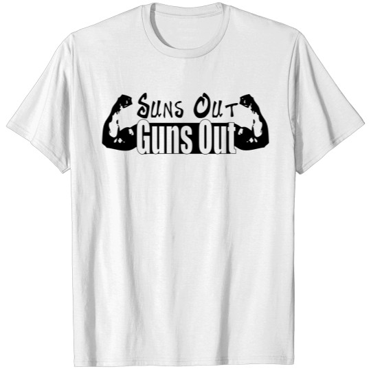 Discover Suns out GUNS out T-shirt