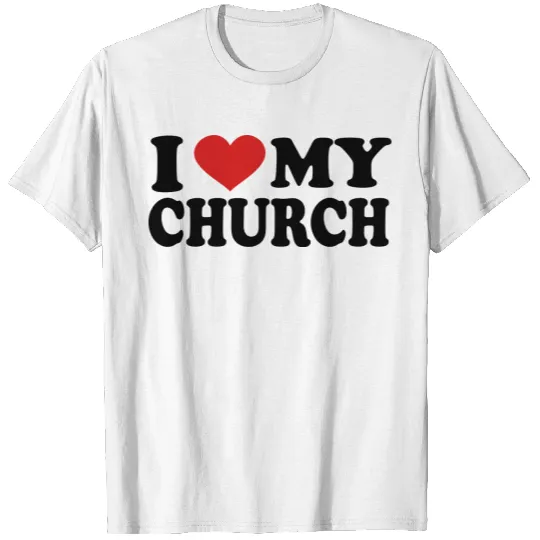 I Love my church T-shirt