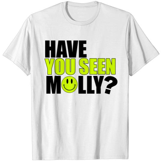 Discover Have you seen Molly T-shirt