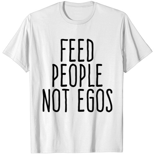 Discover feed people not egos T-shirt
