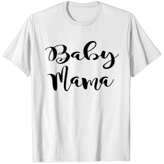 Discover Baby Mama T-shirt