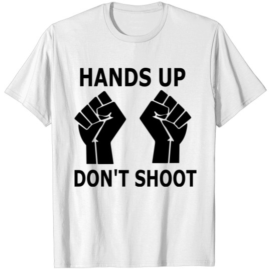 Discover Black Lives Matter - Hands Up - Don't Shoot T-shirt