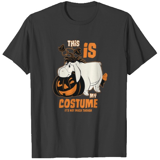 Disneys Winnie the Pooh Eeyore This is my Costum T-Shirts