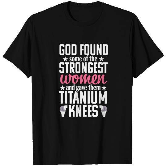 Knee Replacement Funny Strongest Surgery Recovery Gift T-Shirt
