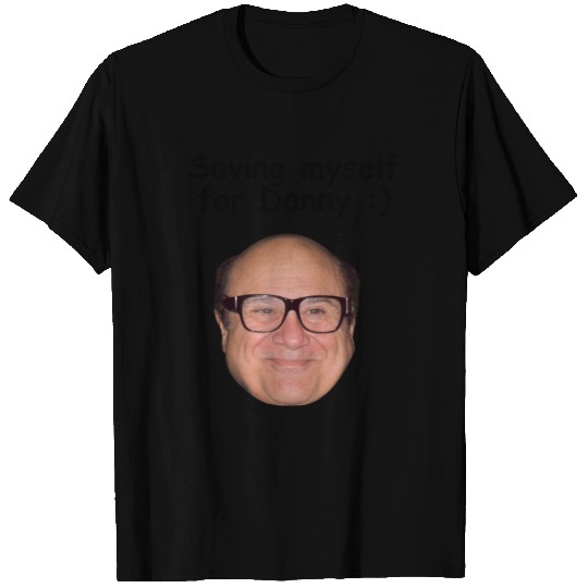 Saving Myself for Danny DeVito Funny Meme T Shirt