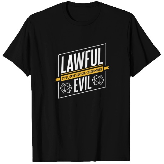 Character Alignment Quotes - Lawful Evil - Dungeons And Dragons - T-Shirt