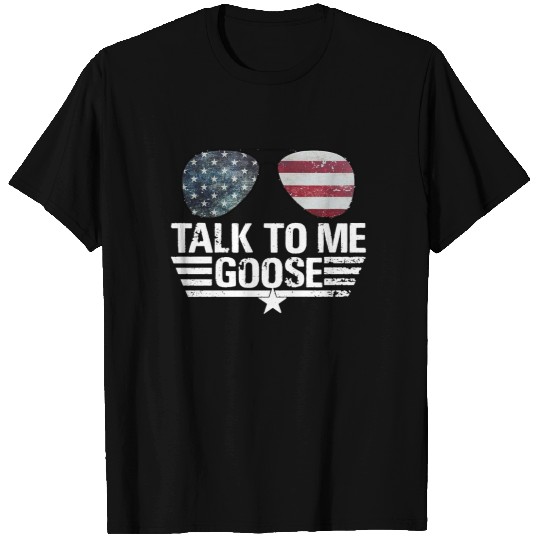 Talk To Me Goose Shirt