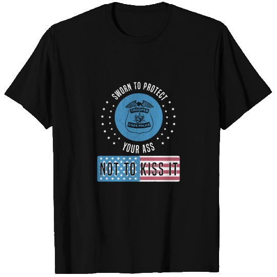 State Police Sworn To Protect You State Trooper T-shirt