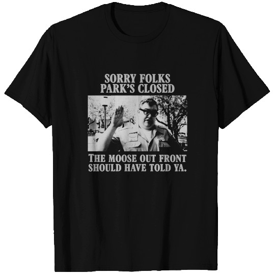 John Candy - National Lampoons - Sorry Folks Parks Closed T-Shirts