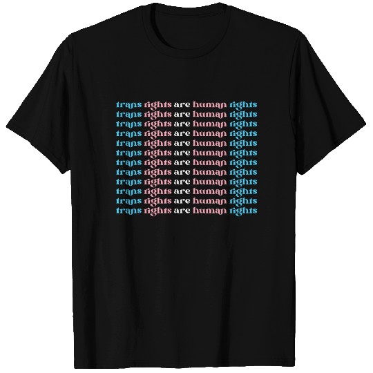 Trans Rights Are Human Rights T-Shirt