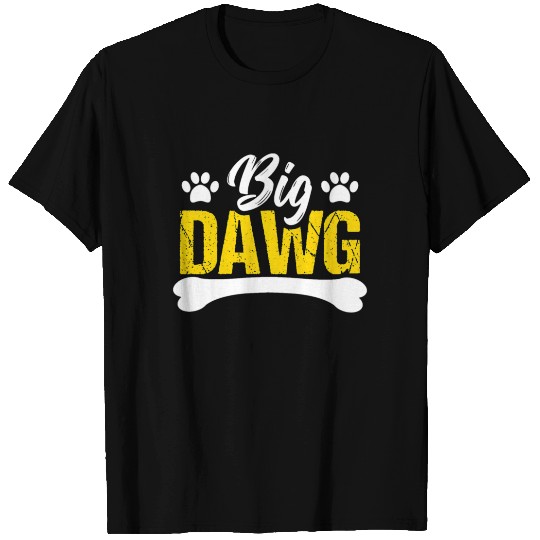 Big dawg dog gift idea T-shirt