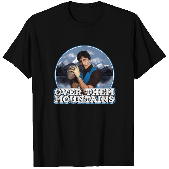 Uncle Rico Over Them Mountains Napoleon Dynamite shirt T-Shirts