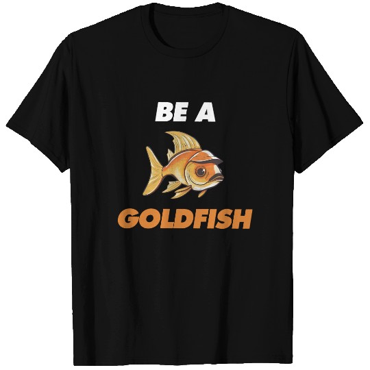 Be A Goldfish - High-Quality Tri-blend T-Shirt - Regular Fit