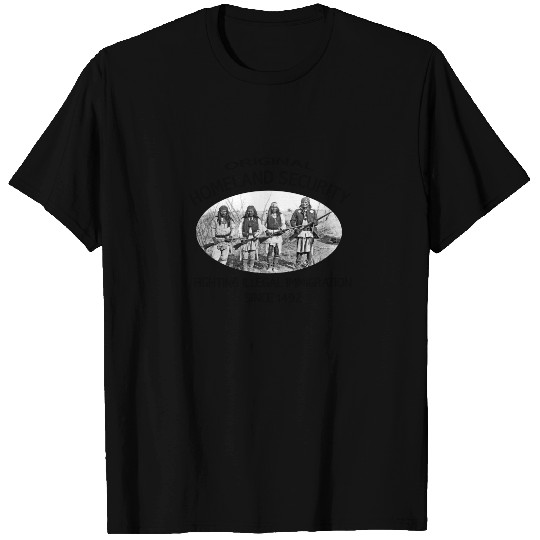 Homeland Security Immigration 1492 Native American T-Shirt