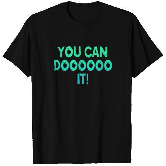 You Can Do It! Waterboy Quote by everything-shop T-Shirts