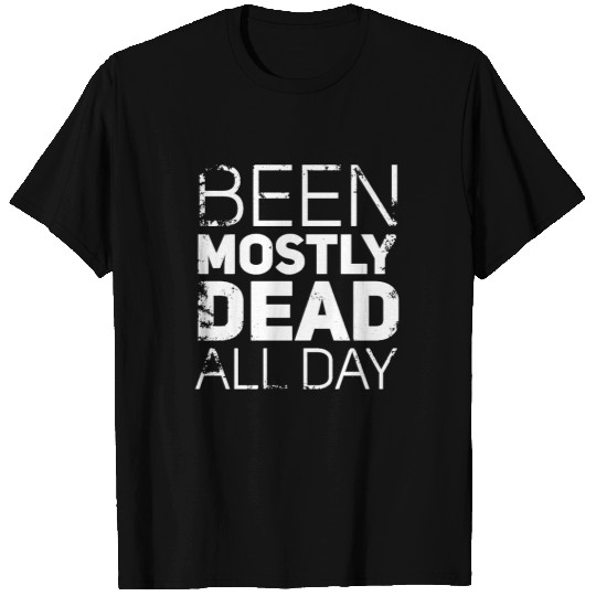 Mostly Dead All Day - The Princess Bride - T-Shirt