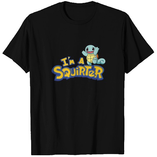 I'm a Squirter Shirt, I'm a Squirter T-shirt