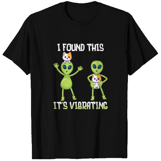 Cat Paws and Alien I Found This Cat Its Vibrating Funny Kitten T-Shirts