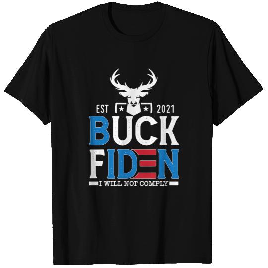 Deers Buck Fiden I Will Not Comply Deer T-Shirts