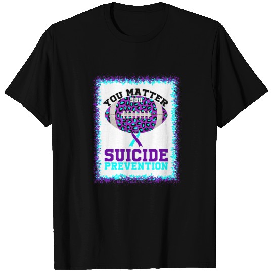 Football Gift suicides Prevention You Matter suicides Prevention American Football T-Shirts
