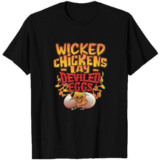 Chicken Poultry Wicked Chickens Lay Deviled Eggs Funny Chicken Lovers T-Shirts