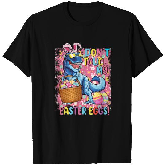 Dinosaur Dino Dino Dont Touch My Easter Eggs Funny Easter Saurus Rex Bunny Kid T-Shirts