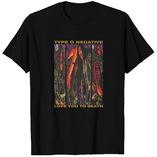 Type O Negative Unisex T-shirt: Love You To Death