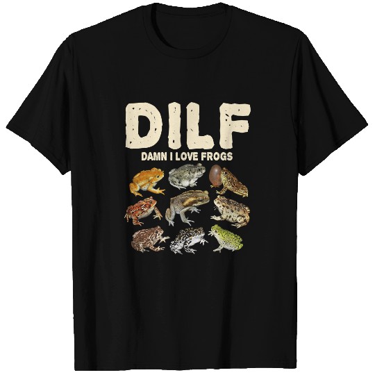 Frog Gift DILF Damn I Love Frogs Frog Lover T-Shirts