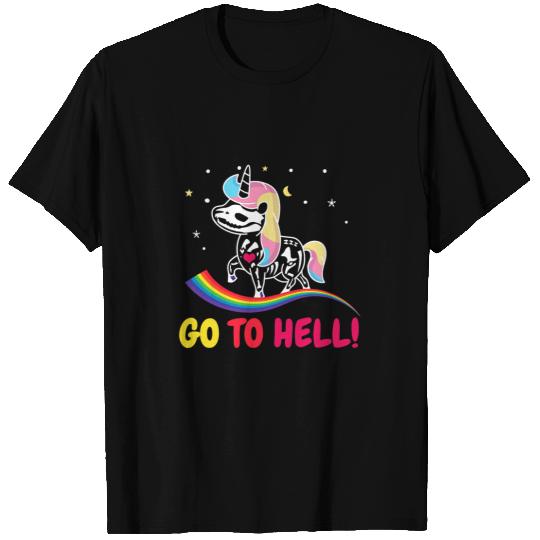 Unicorns Go to hell go into the hell Unicorns and rainbow T-Shirts