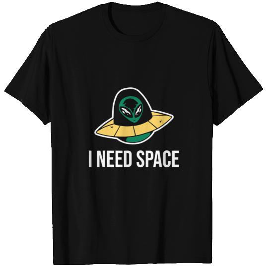 Aliens I need space for astronomy geek alien T-Shirts