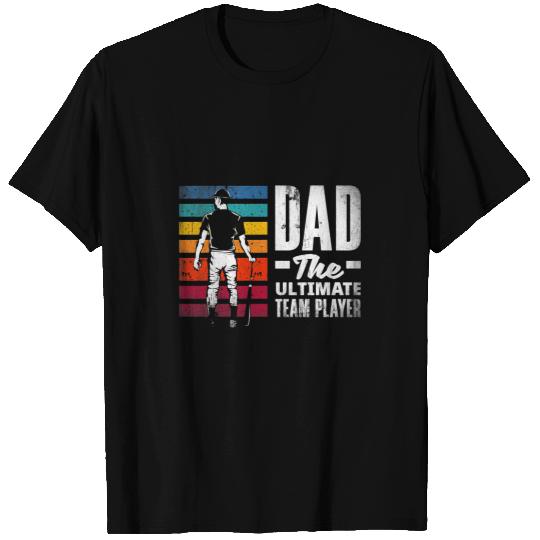 Baseball Gift Dad The Ultimate Teamplayer Fathers Day T-Shirts