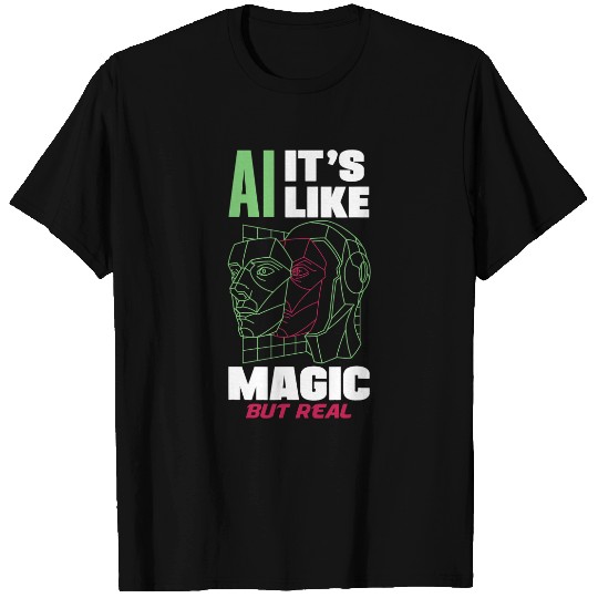 Ai Its Like Magic But Real Computer Science 3 T-Shirts