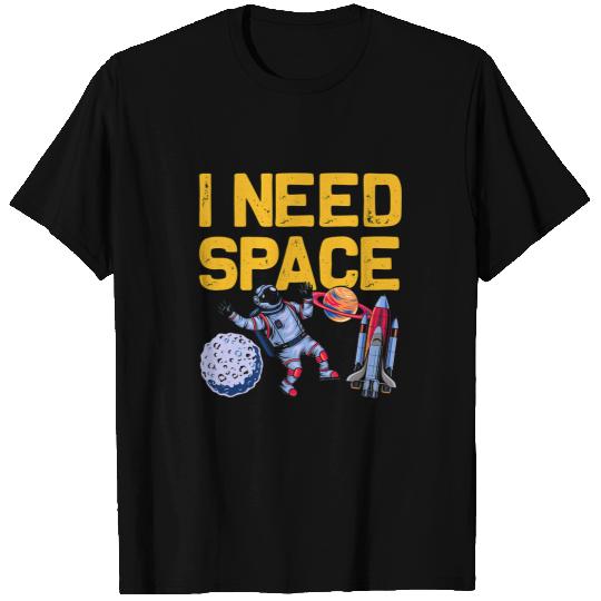 Astronauts I Need Space Funny Astronomy Lovers T-Shirts