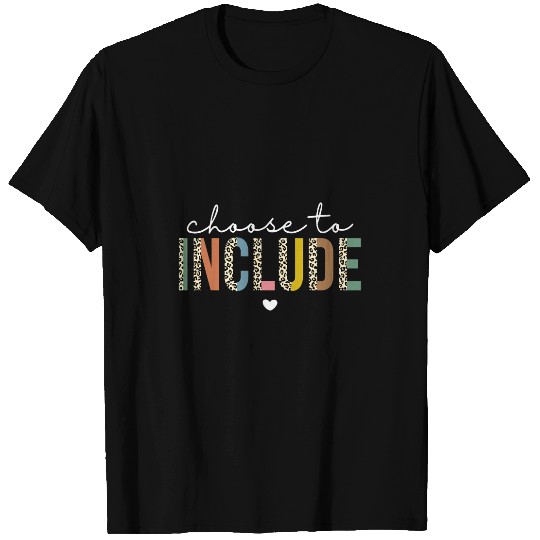 Autistic Choose To Include For Autism Teacher Special Education SPED 9 T-Shirts