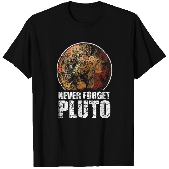 Astronomy Lover Never Forget Pluto Planet Space Solar System Astronomy T-Shirts
