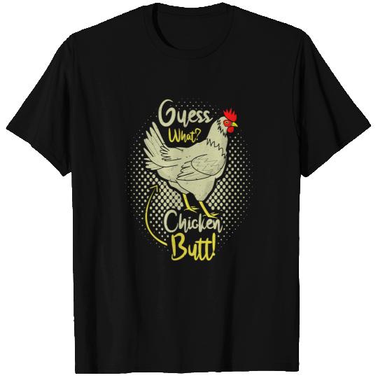 Chicken Poultry Guess What Chicken Butt Funny Chick Lover 352 T-Shirts