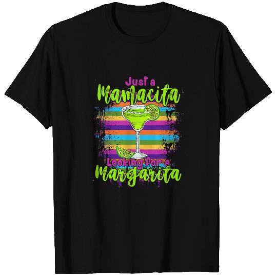 Just a Mamacita looking for a Margarita Cinco de Mayo T-Shirts