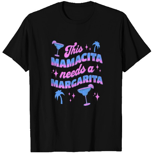 This Mamacita Needs A Margarita Cinco de Mayo Spring Break T-Shirts